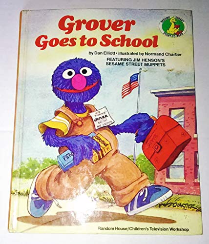 Stock image for Grover Goes to School: Featuring Jim Henson's Sesame Street Muppets (Sesame Street Start-to-Read Books) for sale by HPB-Ruby