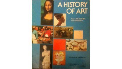 9780394851815: A History of Art: From 25,000 B.c. to the Present