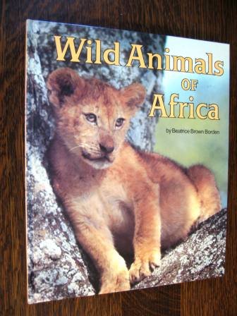 Imagen de archivo de Wild Animals of Africa a la venta por Better World Books
