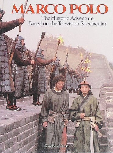 9780394853291: Marco Polo: The historic adventure based on the television spectacular