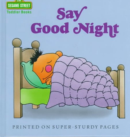 9780394854915: Say Good Night (Sesame Street Toddler Books)