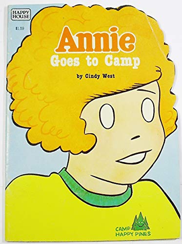 Annie Goes to Camp (Happy House Books) (9780394854946) by West, Cindy; Starr, Leonard