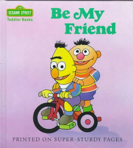 Imagen de archivo de Be My Friend (Toddler Books) a la venta por Wonder Book