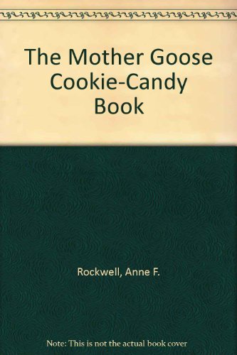 9780394855004: The Mother Goose Cookie-Candy Book