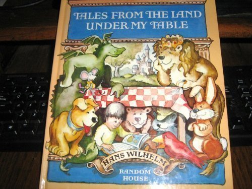 9780394855110: Tales from the Land Under My Table