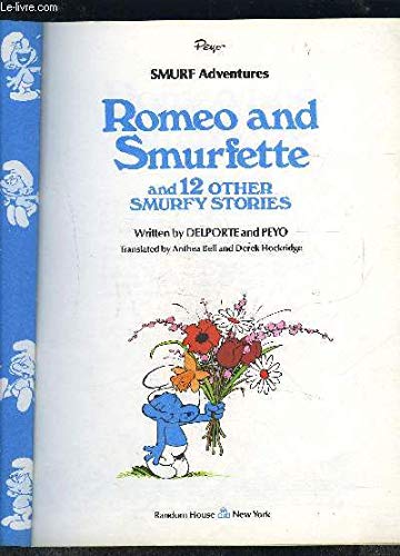 Beispielbild fr Romeo and Smurfette and 12 Other Smurfy Stories zum Verkauf von Voyageur Book Shop