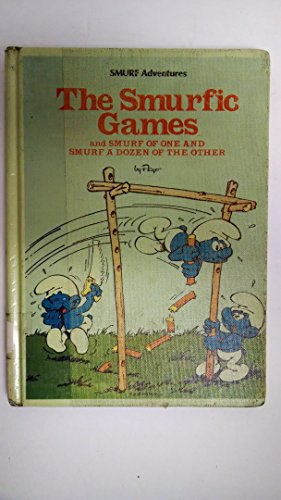 Imagen de archivo de The Smurfic Games and Smurf of One and Smurf a Dozen of the Other (Smurf Adventures) a la venta por Wonder Book