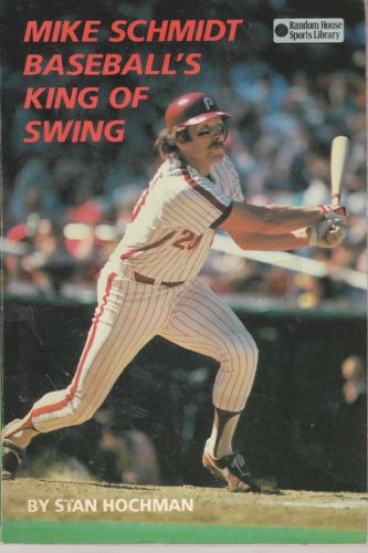 Beispielbild fr Mike Schmidt: Baseball's King of Swing zum Verkauf von ThriftBooks-Atlanta