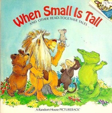 Beispielbild fr WHEN SMALL IS TALL (Picturebook) zum Verkauf von -OnTimeBooks-