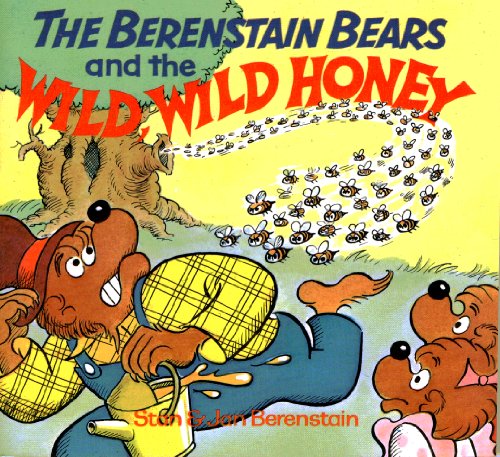 Berenstain Bears & the Wild Wild Honey (9780394859248) by Stan Berenstain; Jan Berenstain