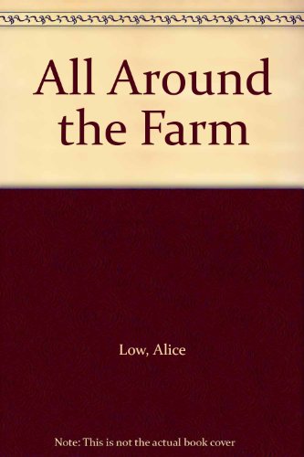 Stock image for All Around the Farm for sale by Wonder Book