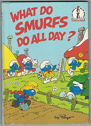 9780394860787: What Do Smurfs Do All Day? (I Can Read It All by Myself)