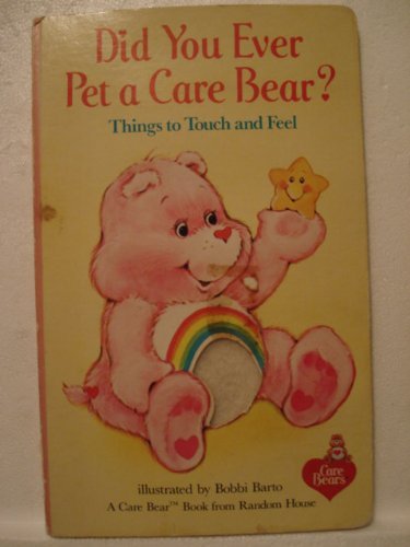 Stock image for Did You Ever Pet a Care Bear? for sale by Hawking Books