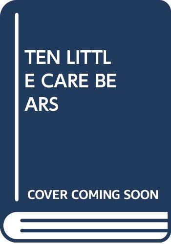 Imagen de archivo de Ten Little Care Bears a la venta por ThriftBooks-Atlanta