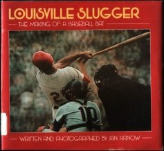 Stock image for Louisville Slugger : The Making of a Baseball Bat for sale by Better World Books