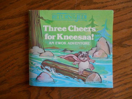 Beispielbild fr Three Cheers for Kneesaa! : An Ewok Adventure zum Verkauf von Better World Books