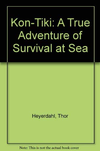 9780394863641: Kon-Tiki: A True Adventure of Survival at Sea