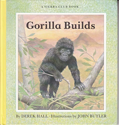 9780394865300: Gorilla builds (Growing up)