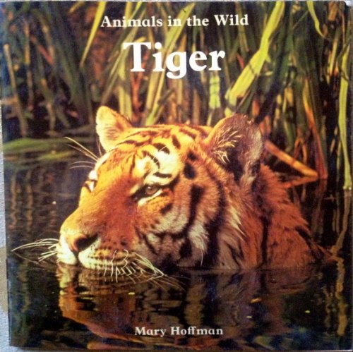 Beispielbild fr ANIMALS IN WILD-TIGER (Animals in the Wild) zum Verkauf von Wonder Book