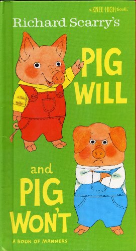 PIG WILL AND PIG WON'T (A Knee-High Book) (9780394865850) by Scarry, Richard