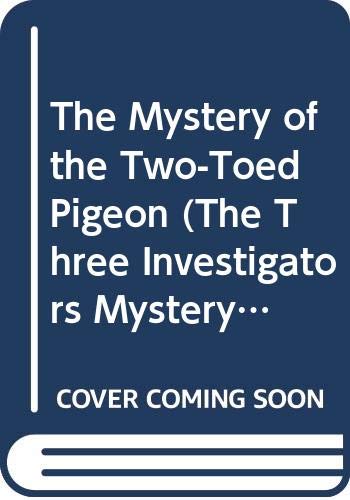 Stock image for The Mystery of the Two-Toed Pigeon (The Three Investigators Mystery Series, Book 37) for sale by Basement Seller 101