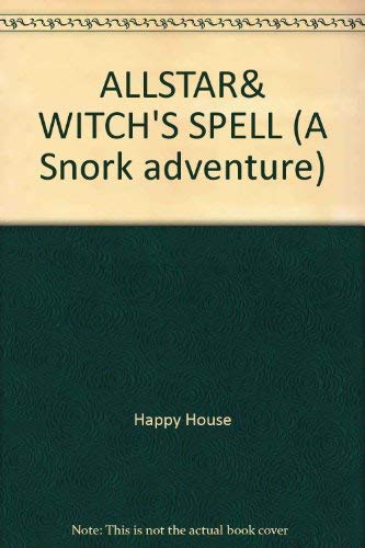 9780394868158: ALLSTAR&WITCH'S SPELL (A Snork adventure)
