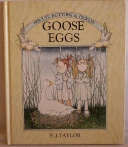 Imagen de archivo de GOOSE EGGS (Biscuit, Buttons & Pickles) a la venta por HPB-Ruby