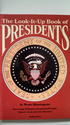 Stock image for The Look-It-Up Book of Presidents : Updated, and Newly Illustrated with Photographs and Old Prints for sale by Better World Books