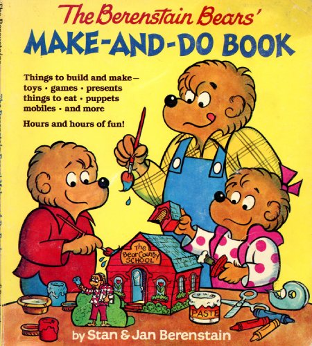 Berenstain Bears' Make-and-Do Book.