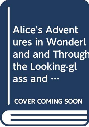 Beispielbild fr ALICE'S ADVENTURES IN WONDERLAND AND THROUGH THE LOOKING-GLASS AND WHAT ALICE FOUND THERE zum Verkauf von Hoffman Books,  ABAA, IOBA