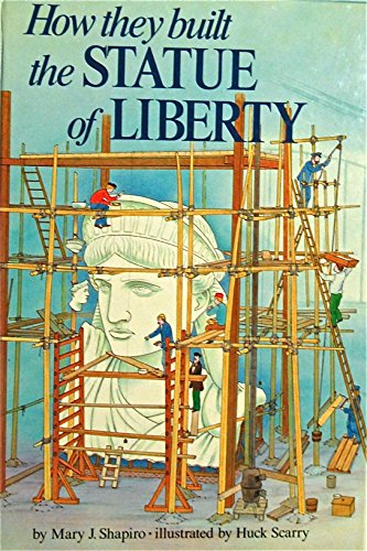 How They Built the Statue of Liberty (9780394869575) by Mary J. Shapiro