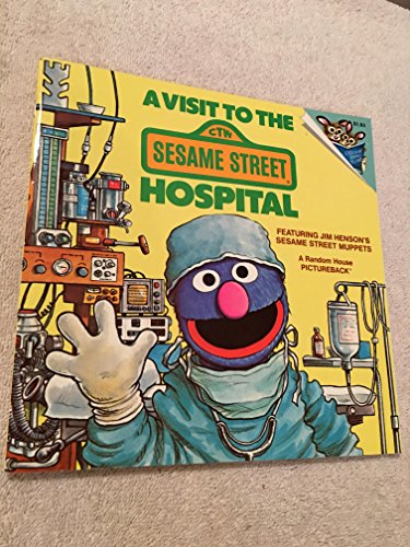 9780394870625: A Visit to the Sesame Street Hospital (Please Read to Me)