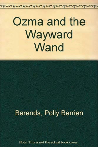 9780394870687: Ozma and the Wayward Wand