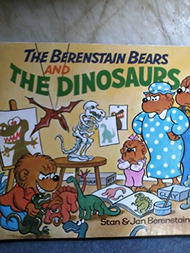 9780394870724: The Berenstain Bears and The Dinosaurs [Paperback] by Stan & Jan Berenstain