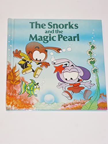 Stock image for The Snorks and the Magic Pearl for sale by Lighthouse Books and Gifts