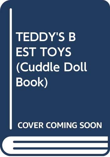 TEDDY'S BEST TOYS (Cuddle Doll Book) (9780394871110) by Fleming, Denise