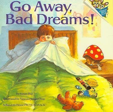 9780394872223: Go Away, Bad Dreams! (Random House Pictureback)