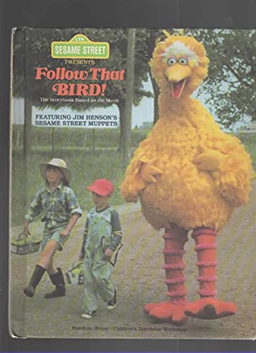 Imagen de archivo de Sesame Street Presents: Follow That Bird! (The Storybook Based on the Movie) Featuring Jim Henson's Sesame Street Muppets a la venta por Reliant Bookstore