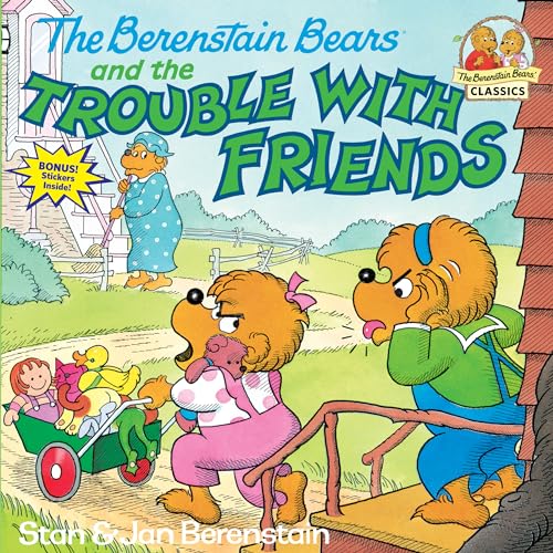 9780394873398: The Berenstain Bears and the Trouble with Friends (First Time Books(R))