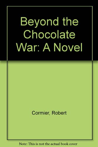 Beispielbild fr Beyond the Chocolate War zum Verkauf von Better World Books