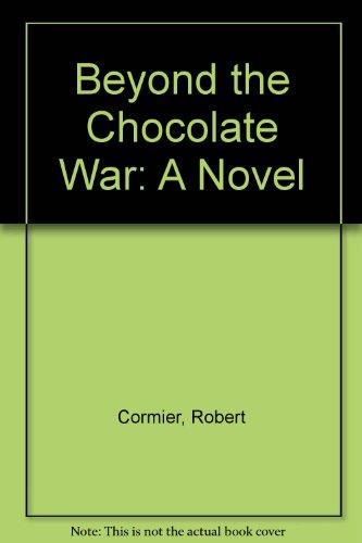 9780394873435: Beyond the Chocolate War: A Novel