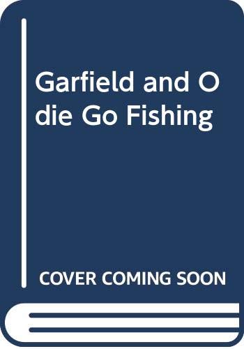 Garfield and Odie go fishing (9780394873534) by Tom; Fentz Mike Huge; Mike Fentz
