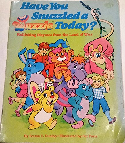 Stock image for Have You Snuzzled a Wuzzle Today? for sale by Books of the Smoky Mountains