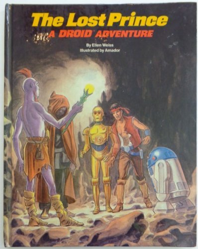 The Lost Prince: A Droid Adventure (9780394877358) by Ellen Weiss