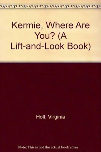 Stock image for Kermie, Where Are You? (A Lift-and-Look Book) for sale by Your Online Bookstore