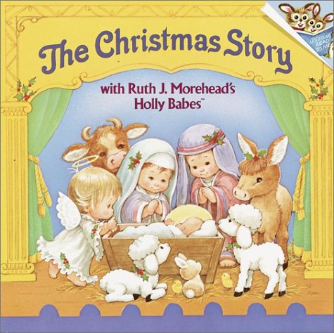 Imagen de archivo de The Christmas Story with Ruth J. Morehead's Holly Babes (Pictureback(R)) a la venta por Orion Tech