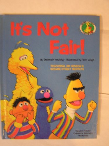 9780394881515: It's Not Fair!: Featuring Jim Henson's Sesame Street Muppets