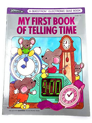 9780394881676: My First Book of Telling Time: Grades 1-3 (Questron Electronic Books)