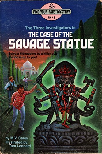 The Three Investigators in The Case of the Savage Statue (Find Your Fate Mystery, No. 8) (9780394882253) by M. V. Carey