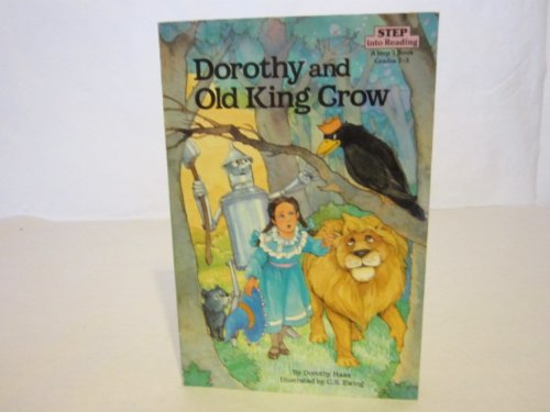 Beispielbild fr Dorothy and Old King Crow (Step 3 Book Step Into Reading, Wizard of Oz) zum Verkauf von Wonder Book